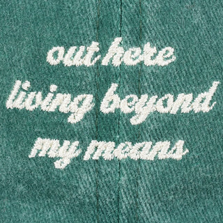 Out There Living Beyond My Means Baseball Hat