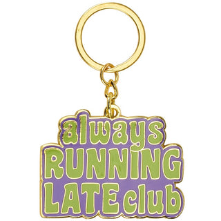 Always Running Late Club Keychain