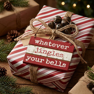 Whatever Jingles Your Bells Sign