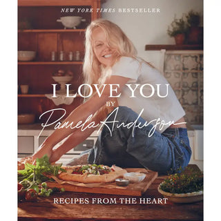 I Love You: Recipes from the Heart Cookbook