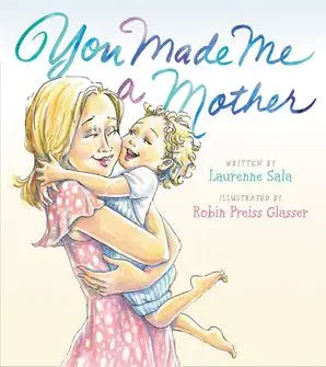 You Made Me A Mother - Child's Book