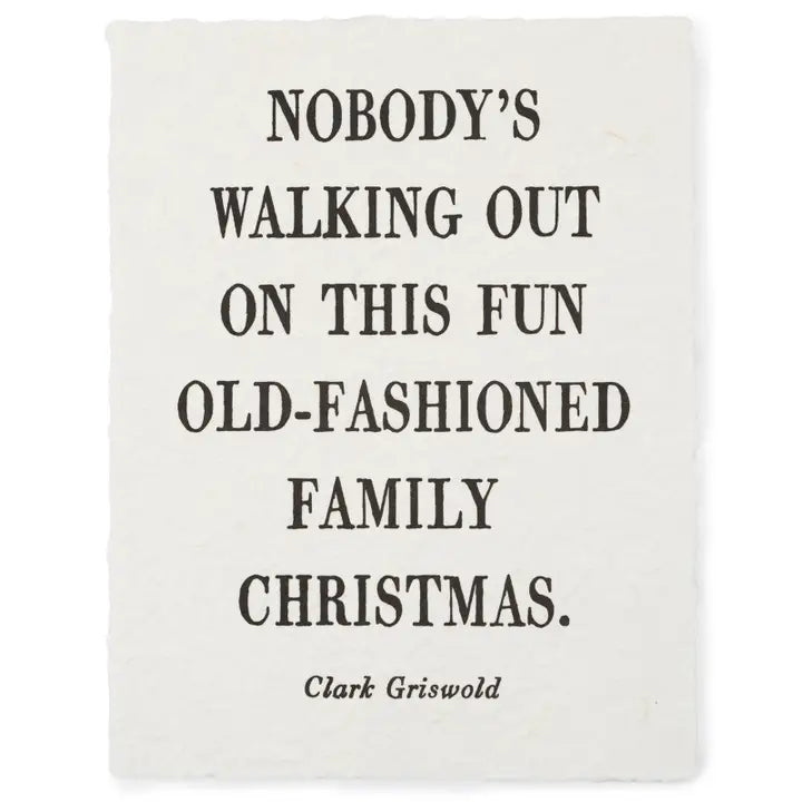 12" x 16" Nobody's Walking Out Clark Griswald Handmade Paper Print