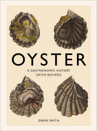 Oyster: A Gastronomic History Book