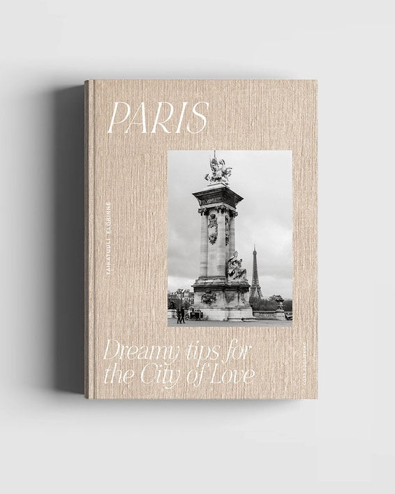 Paris – Dreamy Tips For the City of Love Book